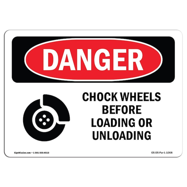 OSHA, Chock Wheels Before Loading Or Unloading, 18in X 12in Rigid Plastic, 12" W, 18" L, Landscape